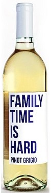 Family Time Is Hard Pinot Grigio 750ml